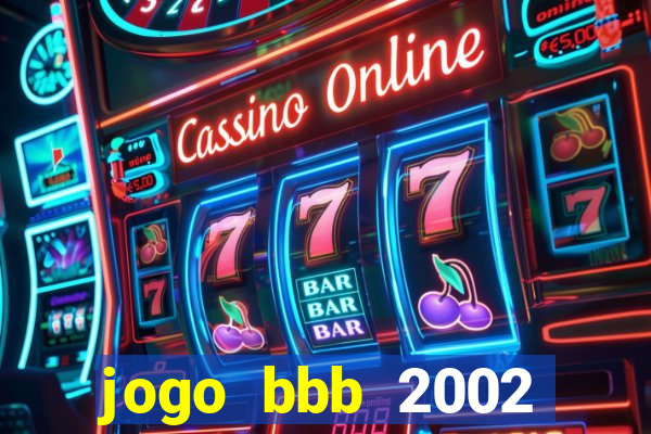 jogo bbb 2002 download android